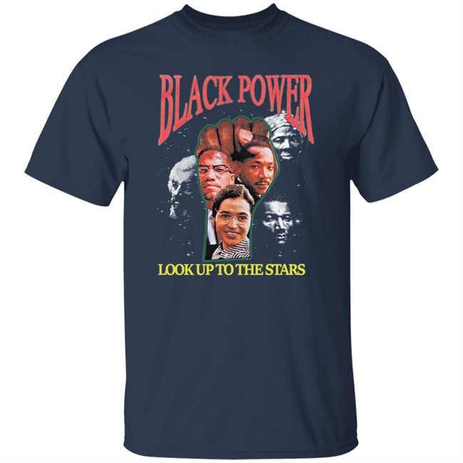 Black Power Look Up To The Stars Shirt Black Power Look Up To The Stars Shirt