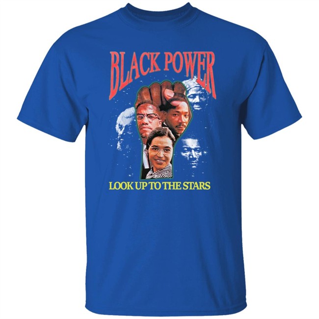 Black Power Look Up To The Stars Shirt Black Power Look Up To The Stars Shirt