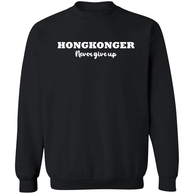 Xinqi Su HongKonger Never Give Up Shirt Xinqi Su HongKonger Never Give Up Shirt