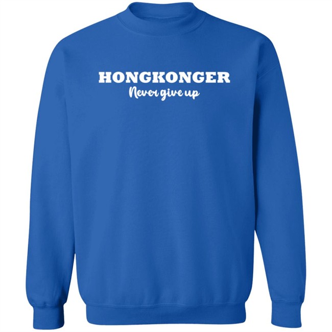 Xinqi Su HongKonger Never Give Up Shirt Xinqi Su HongKonger Never Give Up Shirt