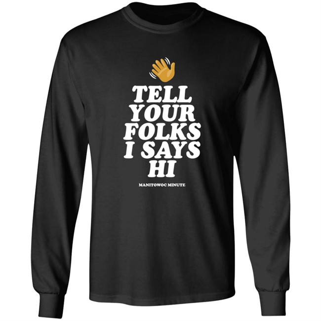 Manitowoc Minute Merch Tell Your Folks Crewneck Sweatshirt Manitowoc Minute Merch Tell Your Folks Crewneck Sweatshirt