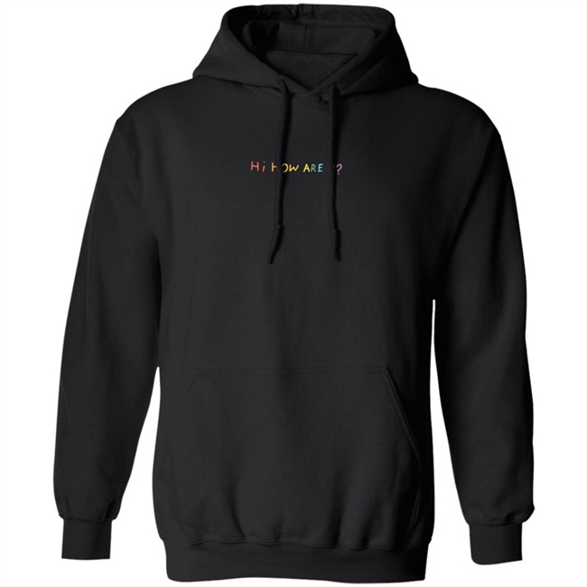 Limited Edition Hannah Stocking Hi How Are U Hoodie