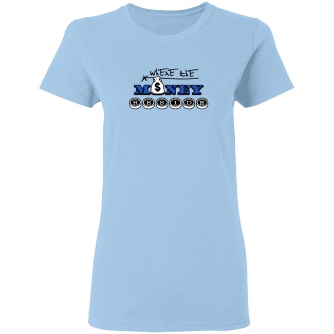 Where The Money Preside Shirt Where The Money Preside Shirt