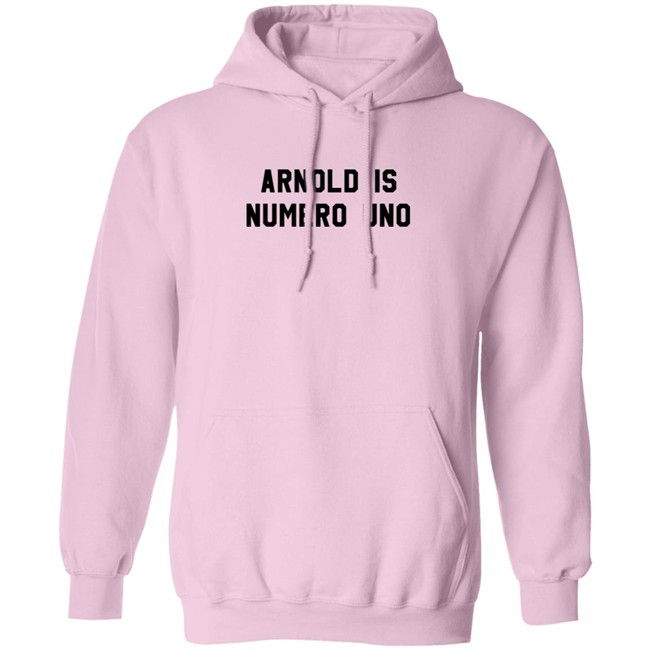 Arnold Is Numero Uno Shirt Arnold Is Numero Uno Shirt