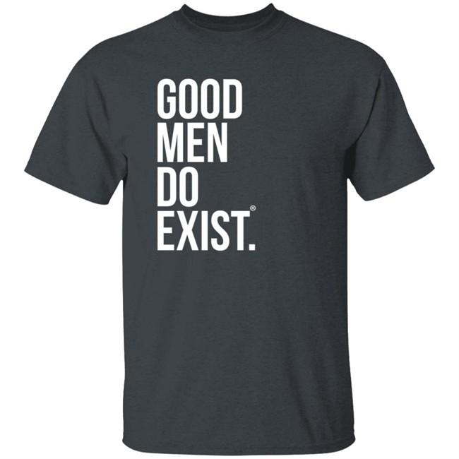 Jeff Tyler Speak Merch Good Men Do Exist Shirt Jeff Tyler Speak Merch Good Men Do Exist Shirt