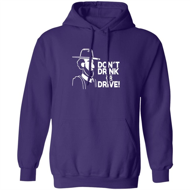 Dont Drink Or Drive Shirt Dont Drink Or Drive Shirt