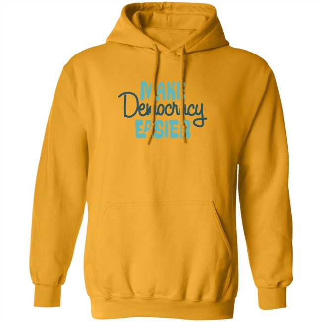 Crooked Media Make Democracy Easier Hoodie Crooked Media Make Democracy Easier Hoodie