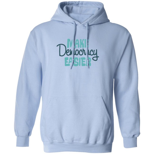 Crooked Media Make Democracy Easier Hoodie