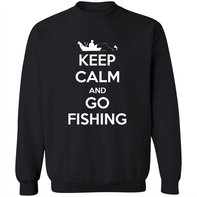 Keep Calm And Go Fishing Shirt Keep Calm And Go Fishing Shirt