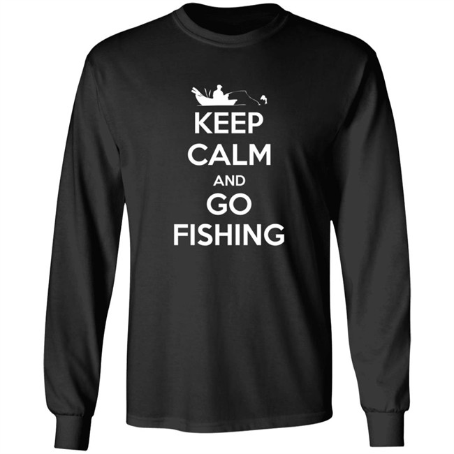 Keep Calm And Go Fishing Shirt Keep Calm And Go Fishing Shirt