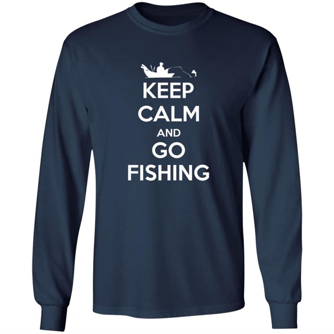 Keep Calm And Go Fishing Shirt Keep Calm And Go Fishing Shirt