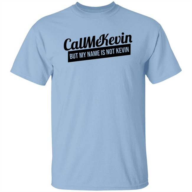 Call Me Kevin Merch Name's Not Kevin Hoodie