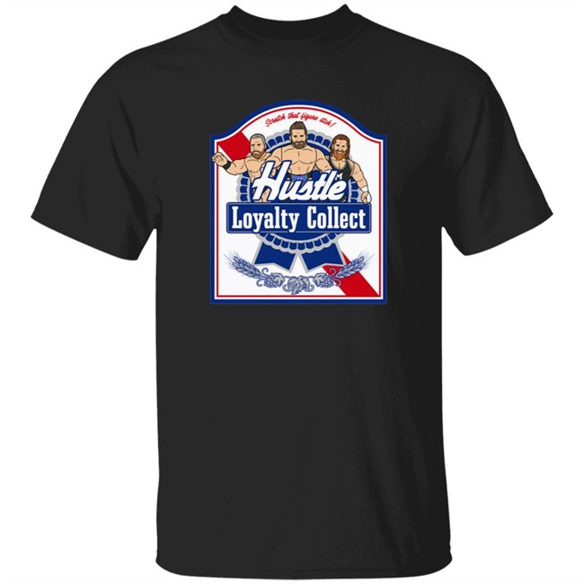 Pro Wrestling Tees Hustle Loyalty Collect Pbr T Shirt