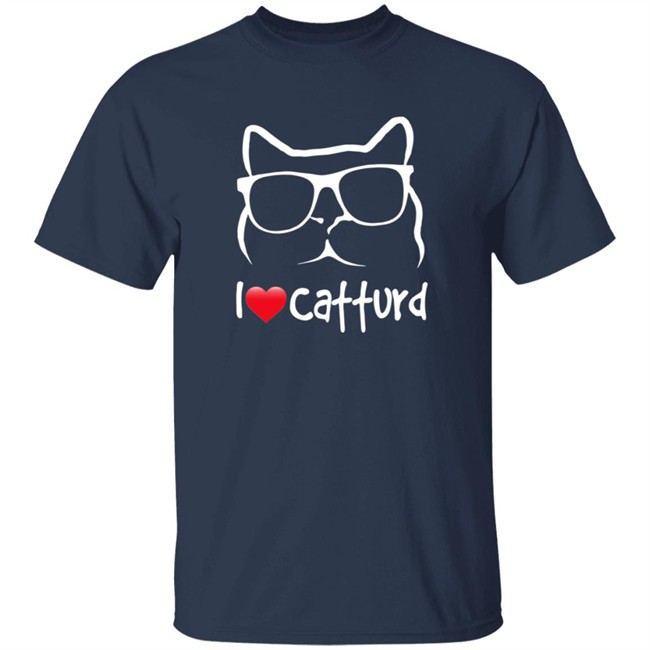 I Love Catturd Shop Catturd T Shirt I Love Catturd Shop Catturd T Shirt