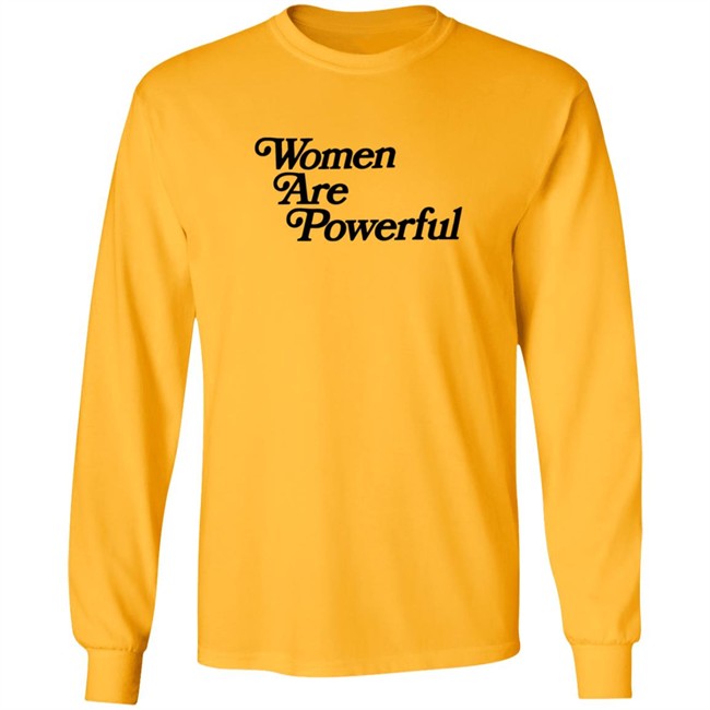 Women Are Powerful T Shirt Jack Flaherty Women Are Powerful T Shirt Jack Flaherty