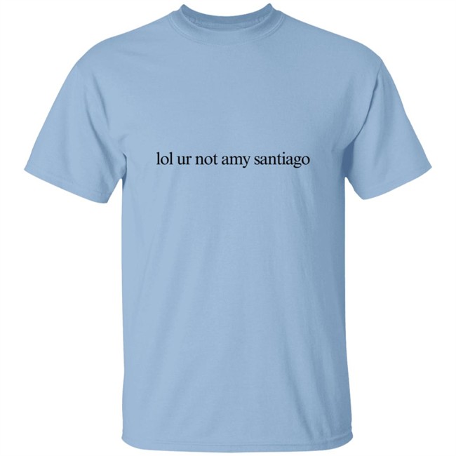 Lol Ur Not Amy Santiago Long Sleeve T Shirt