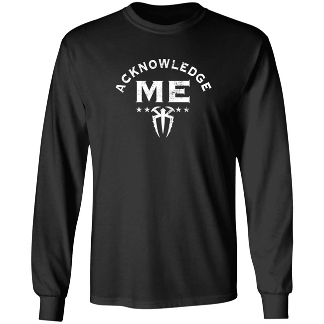 WWE Roman Reigns Acknowledge Me T Shirt WWE Roman Reigns Acknowledge Me T Shirt