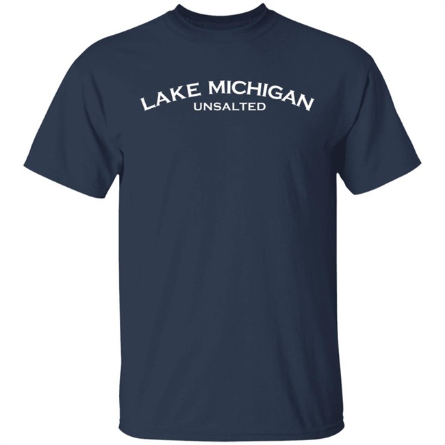 Lake Michigan Unsalted Shirt Lake Michigan Unsalted Shirt