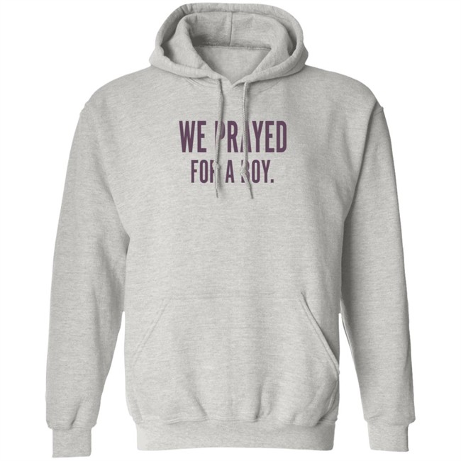 Thrift Store Art We Prayed For A Boy Shirt Thrift Store Art We Prayed For A Boy Shirt