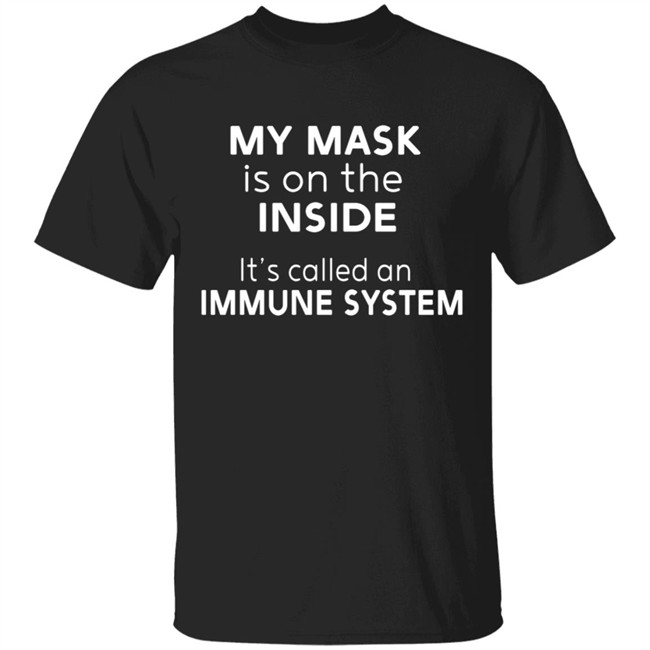 Mike V My Mask In On The Inside T Shirt