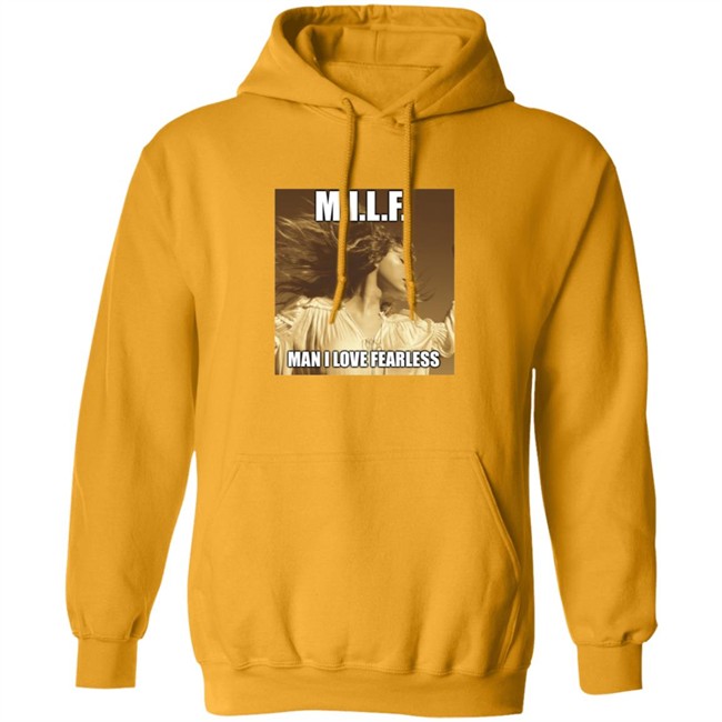 Milf Man I Love Fearless Shirt Milf Man I Love Fearless Shirt