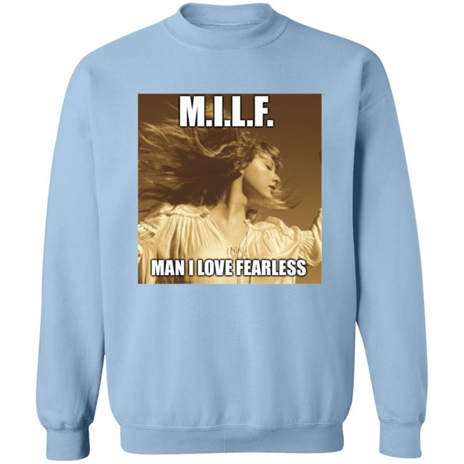 Milf Man I Love Fearless Shirt Milf Man I Love Fearless Shirt