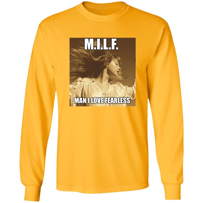 Milf Man I Love Fearless Shirt Milf Man I Love Fearless Shirt