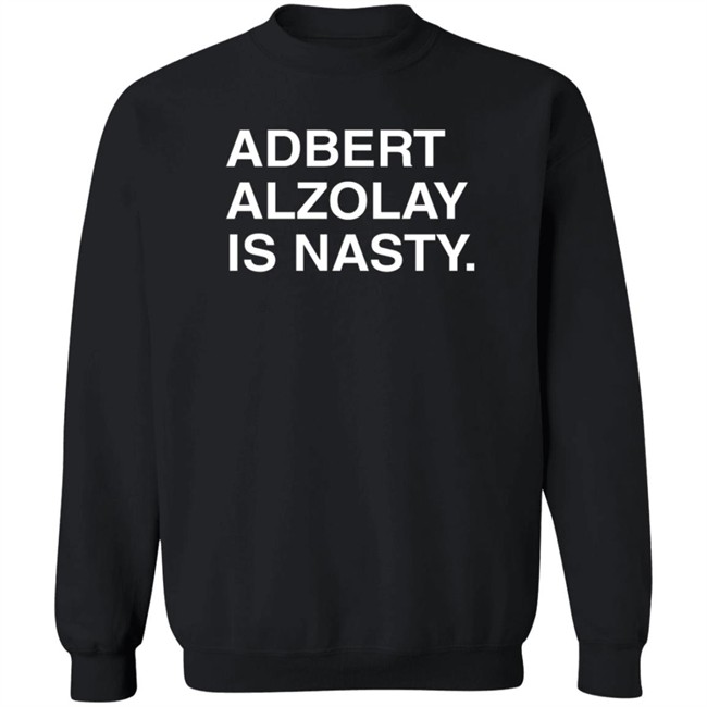 Obvious Shirts Adbert Alzolay Is Nasty T Shirt Obvious Shirts Adbert Alzolay Is Nasty T Shirt