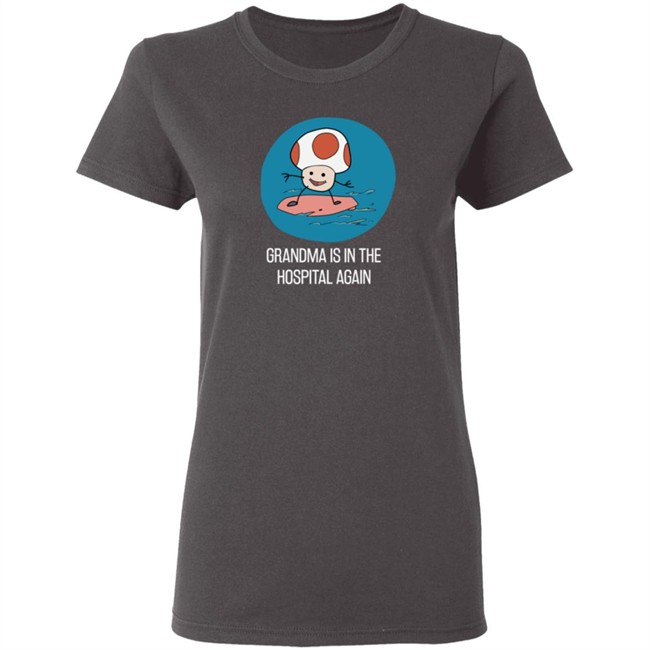 Simpleflips Shop Grandma Is In The Hospital Again T Shirt Simpleflips Shop Grandma Is In The Hospital Again T Shirt