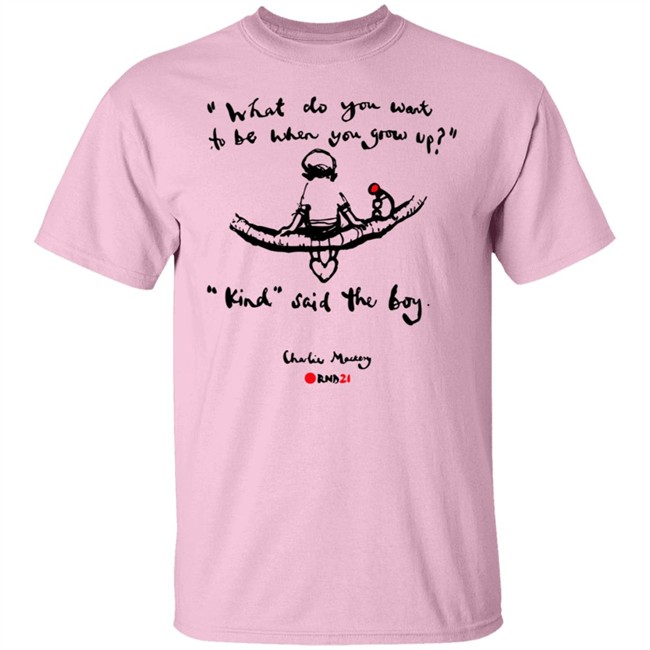 Charlie Mackesy Kind Said The Boy T Shirt Charlie Mackesy Kind Said The Boy T Shirt