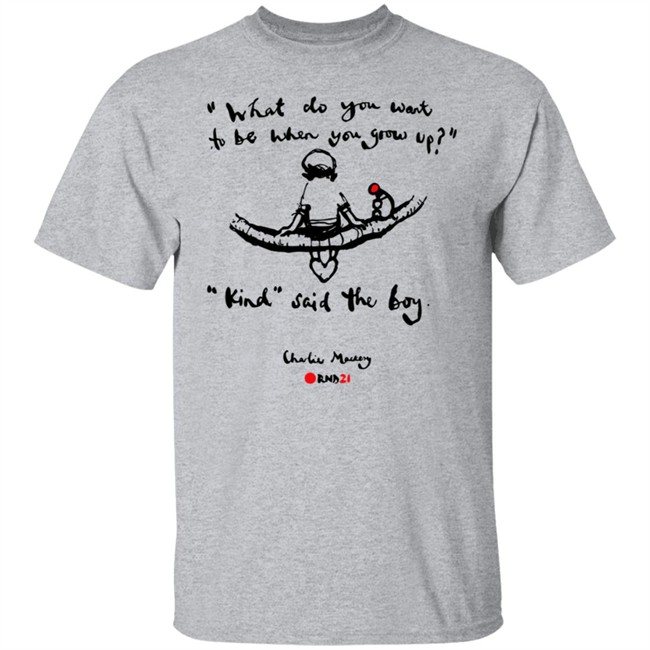 Charlie Mackesy Kind Said The Boy T Shirt Charlie Mackesy Kind Said The Boy T Shirt