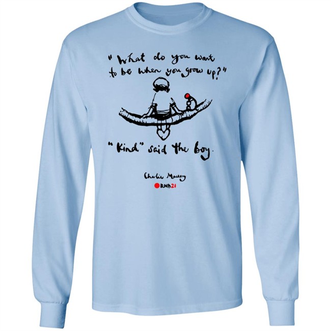 Charlie Mackesy Kind Said The Boy T Shirt Charlie Mackesy Kind Said The Boy T Shirt
