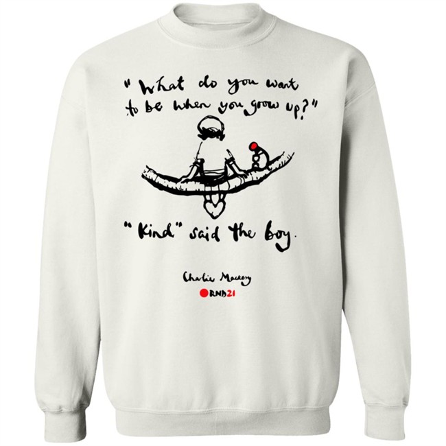 Charlie Mackesy Kind Said The Boy T Shirt Charlie Mackesy Kind Said The Boy T Shirt