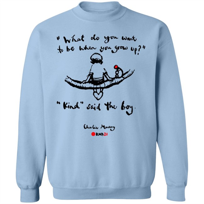 Charlie Mackesy Kind Said The Boy T Shirt Charlie Mackesy Kind Said The Boy T Shirt