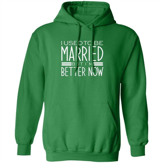 I Used To Be Married But Im Better Now T Shirt I Used To Be Married But Im Better Now T Shirt