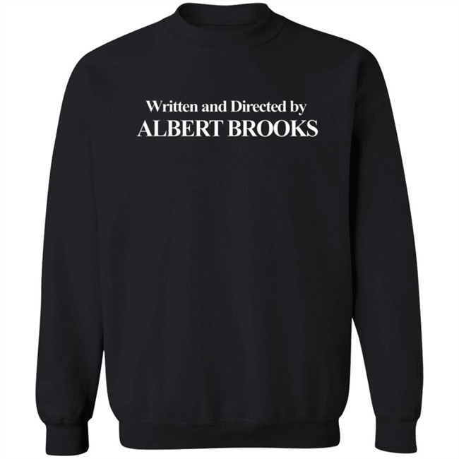 Written and Directed By Albert Brooks Hoodie Written and Directed By Albert Brooks Hoodie