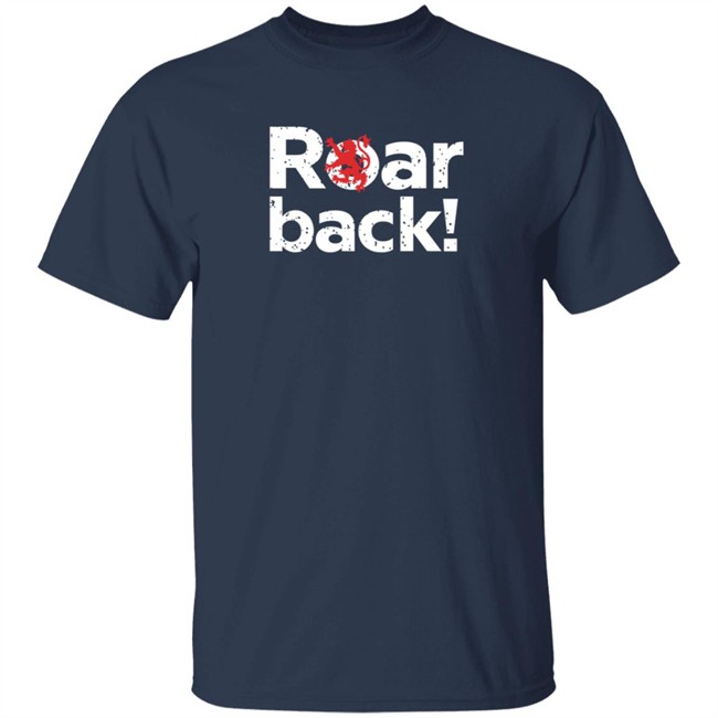 New Scotland Clothing Roar Back! T Shirt New Scotland Clothing Roar Back! T Shirt