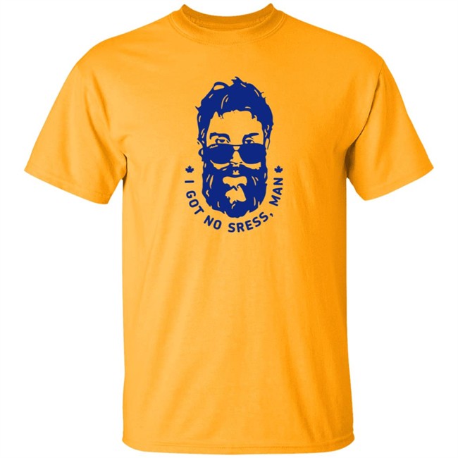 I Got No Stress Man T Shirt I Got No Stress Man T Shirt