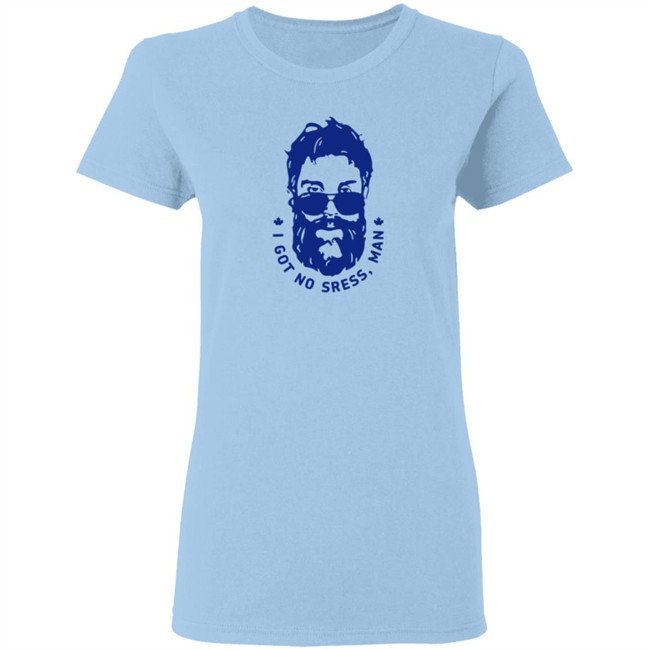 I Got No Stress Man T Shirt I Got No Stress Man T Shirt