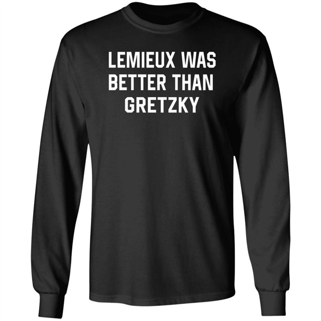 Lemieux Was Better Than Gretzky T Shirt