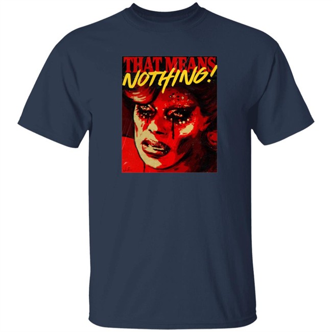 Art Simone Store That Means Nothing T Shirt Art Simone Store That Means Nothing T Shirt