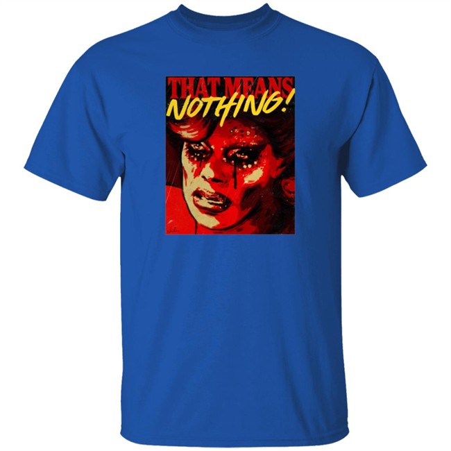 Art Simone Store That Means Nothing T Shirt Art Simone Store That Means Nothing T Shirt