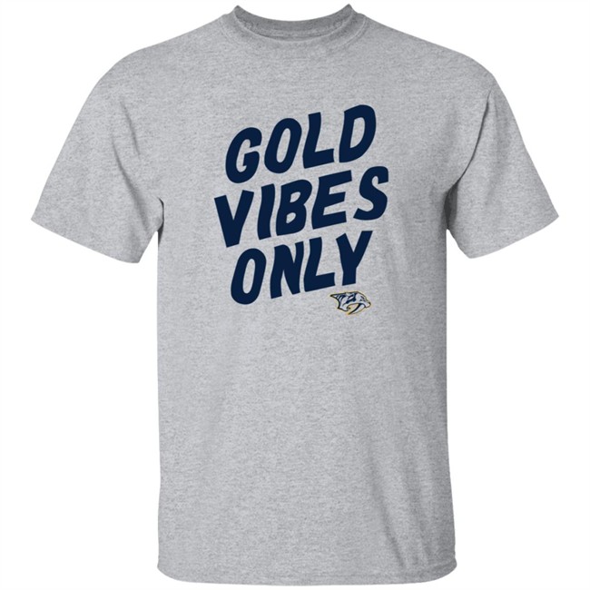 Nashville Predators Gold Vibes Only T Shirt Nashville Predators Gold Vibes Only T Shirt