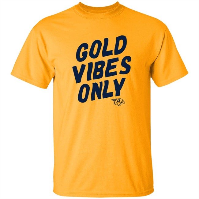 Nashville Predators Gold Vibes Only T Shirt Nashville Predators Gold Vibes Only T Shirt