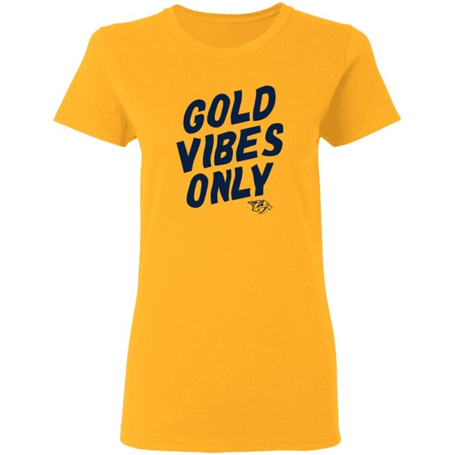 Nashville Predators Gold Vibes Only T Shirt Nashville Predators Gold Vibes Only T Shirt