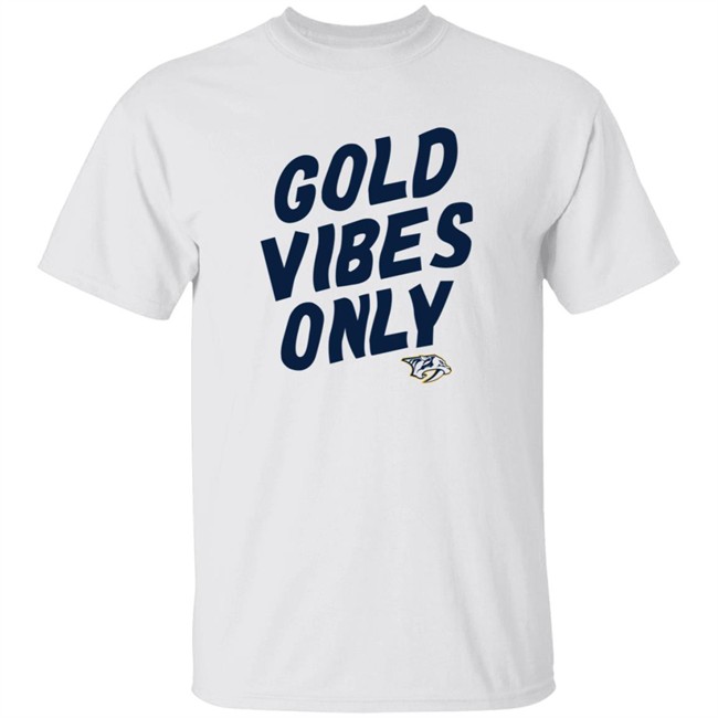 Nashville Predators Gold Vibes Only T Shirt Nashville Predators Gold Vibes Only T Shirt