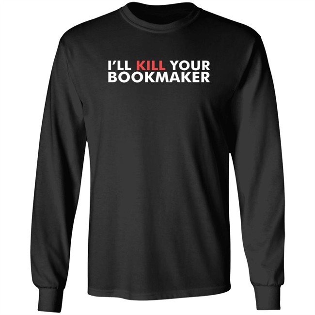 Stu Feiner I'll Kill Your Bookmaker T Shirt