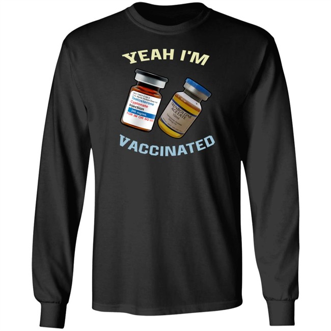 Yeah I'm Vaccinated T Shirt