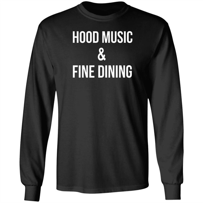 Hood Music And Fine Dining T Shirt