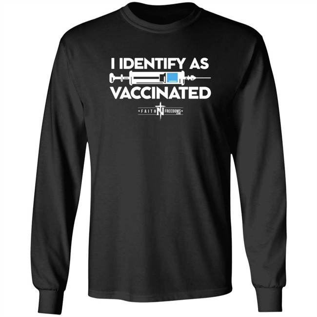 Faith N Freedoms I Identify As Vaccinated Shirt
